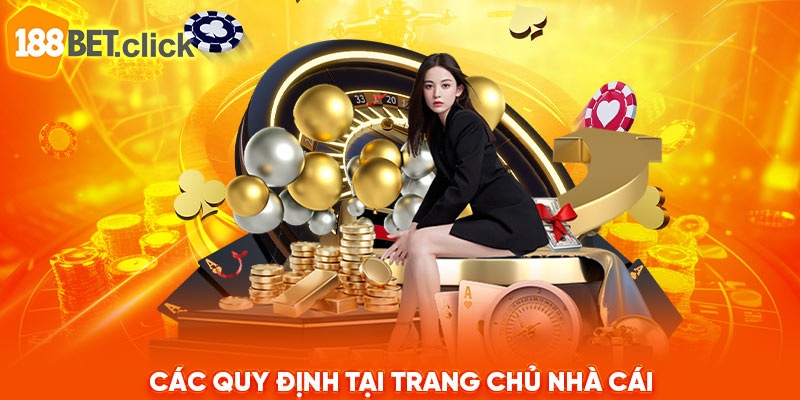 Các quy định tại trang chủ nhà cái 188Bet